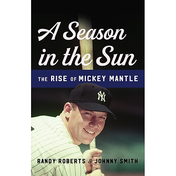 A Season in the Sun, Randy Roberts, Johnny Smith