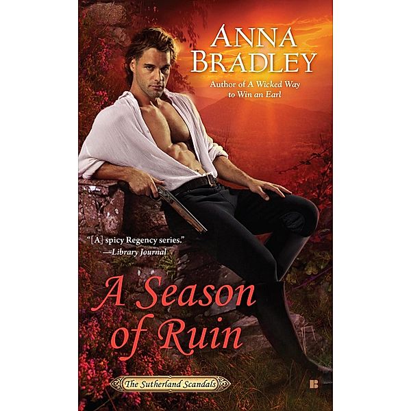 A Season of Ruin / Sutherland Scandals Bd.2, Anna Bradley