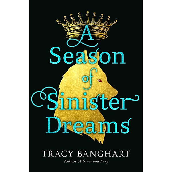 A Season of Sinister Dreams, Tracy Banghart
