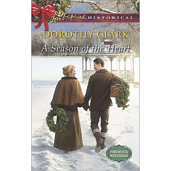 A Season Of The Heart / Pinewood Weddings Bd.4, Dorothy Clark