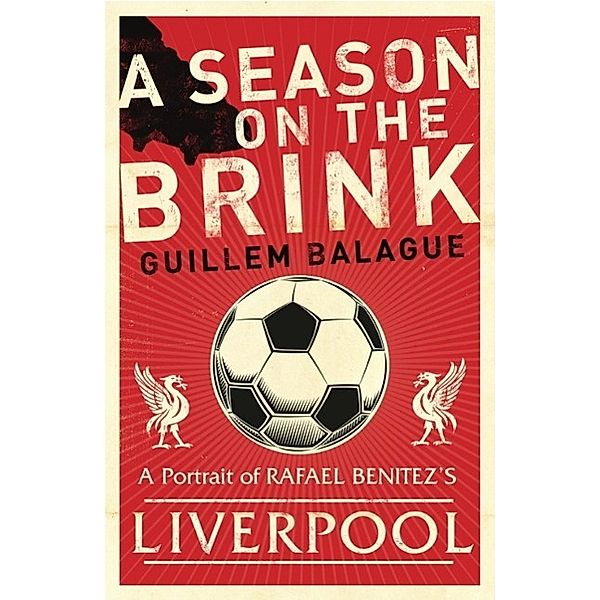 A Season on the Brink / Guillem Balague's Books, Guillem Balague