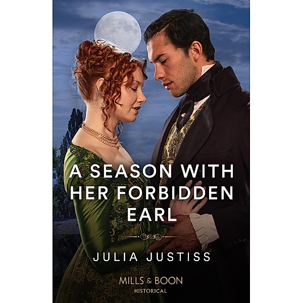 A Season With Her Forbidden Earl / Least Likely to Wed Bd.3, Julia Justiss