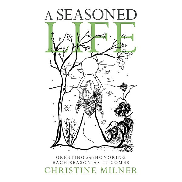 A Seasoned Life, Christine Milner