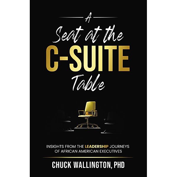 A Seat at the C-Suite Table, Charles Wallington