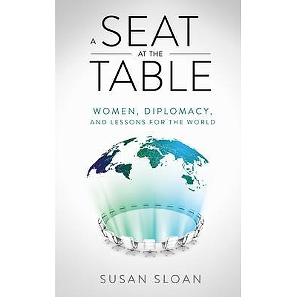 A Seat at the Table / New Degree Press, Susan Sloan