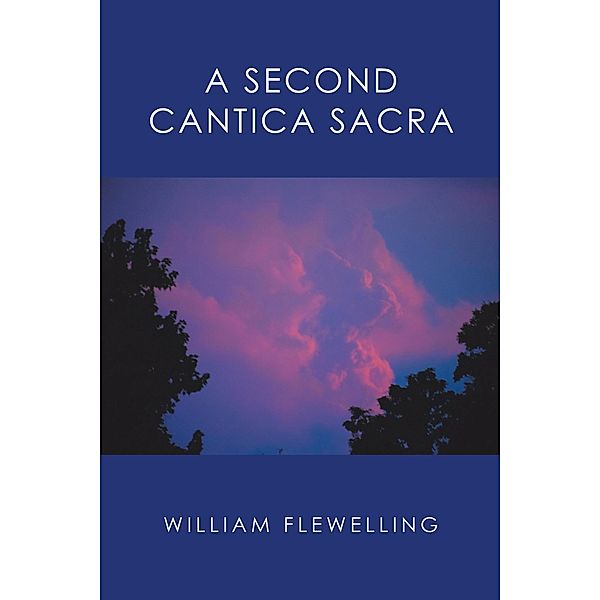 A Second Cantica Sacra, William Flewelling