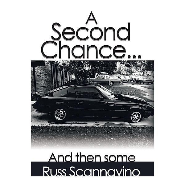 A Second Chance...And then some, Russ Scannavino