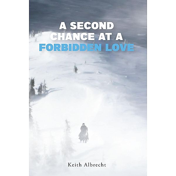 A Second Chance at a Forbidden Love, Keith Albrecht