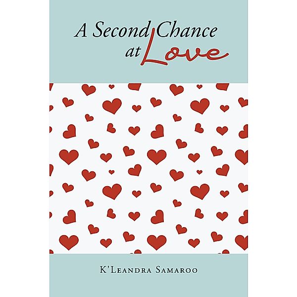 A Second Chance at Love, K'Leandra Samaroo