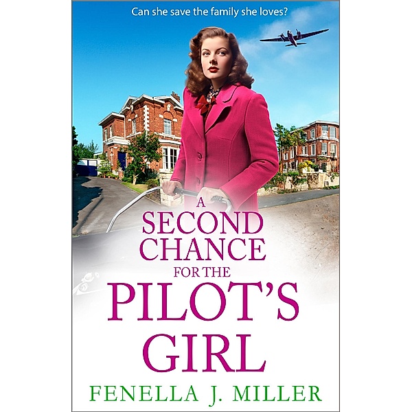 A Second Chance for the Pilot's Girl / The Pilot's Girl Series Bd.4, Fenella J Miller