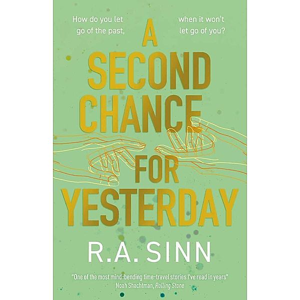 A Second Chance for Yesterday, R A Sinn