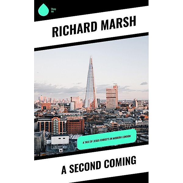 A Second Coming, Richard Marsh