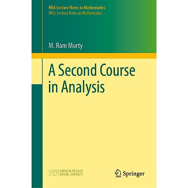 A Second Course in Analysis / HBA Lecture Notes in Mathematics, M. Ram Murty