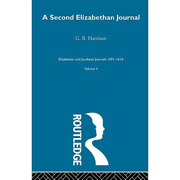 A Second Elizabethan Journal V2, G. B. Harrison