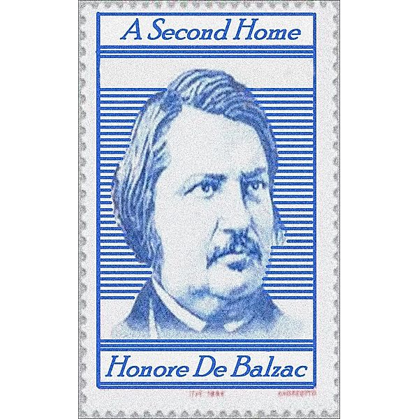A Second Home, Honore de Balzac