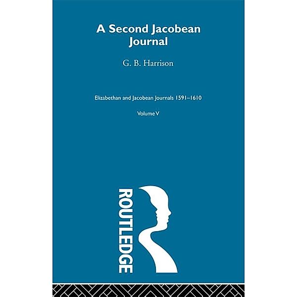 A Second Jacobean Journal   V5, G. B. Harrison