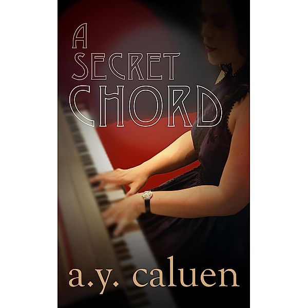 A Secret Chord, A. Y. Caluen