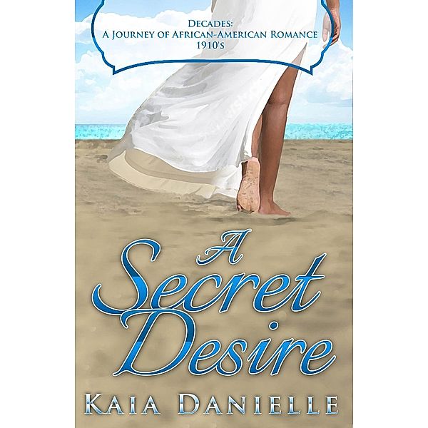 A Secret Desire, Kaia Danielle