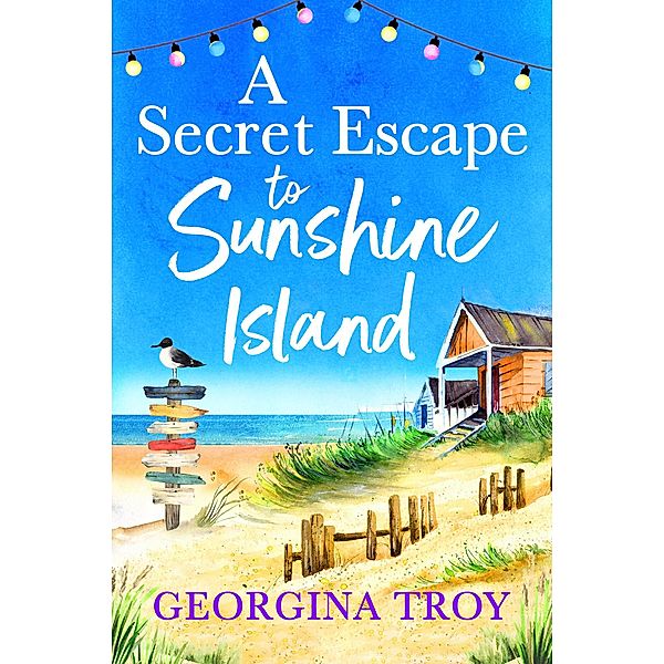 A Secret Escape to Sunshine Island / Sunshine Island Bd.2, Georgina Troy