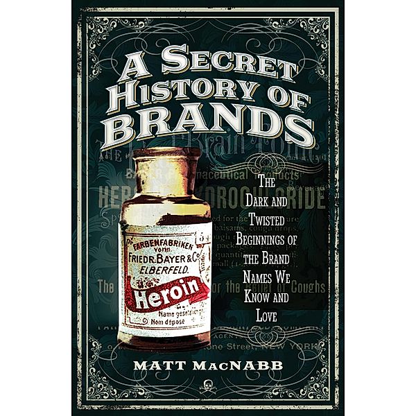 A Secret History of Brands, Matt Macnabb