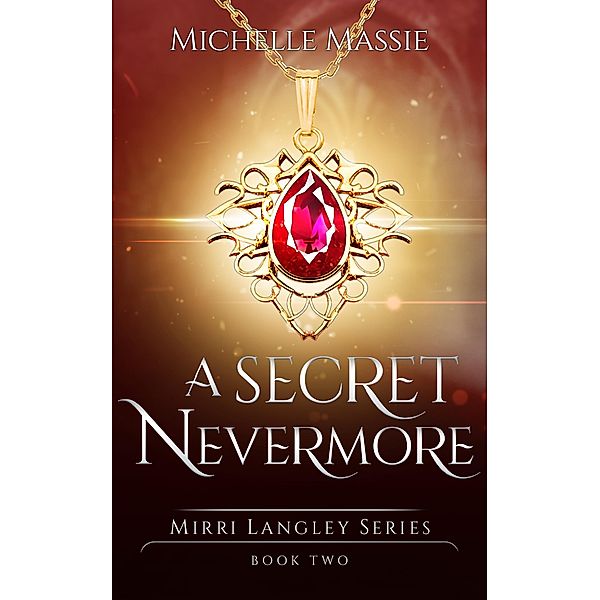 A Secret Nevermore, Michelle Massie