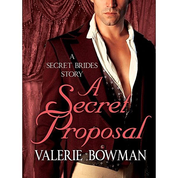 A Secret Proposal / St. Martin's Paperbacks, Valerie Bowman