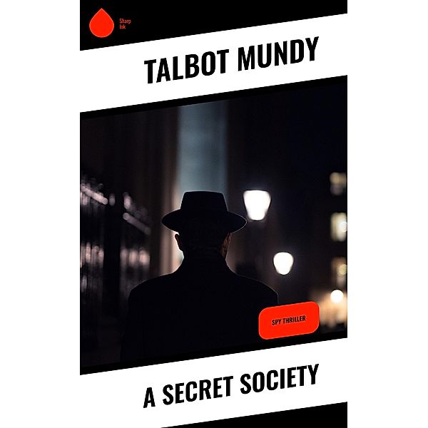 A Secret Society, Talbot Mundy