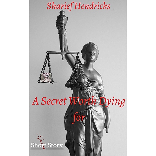 A Secret Worth Dying for, Sharief Hendricks