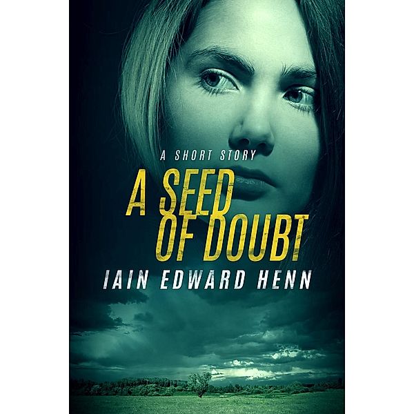 A Seed Of Doubt, Iain Edward Henn