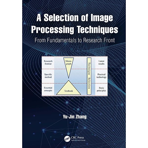 A Selection of Image Processing Techniques, Yu-Jin Zhang