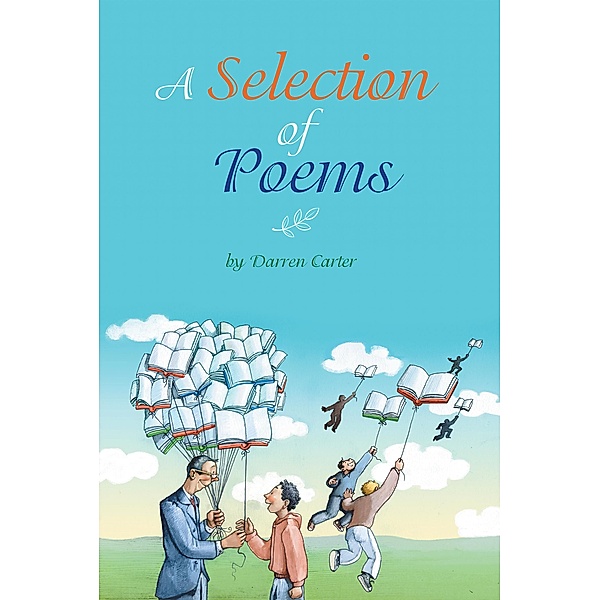 A Selection of Poems, Darren Carter
