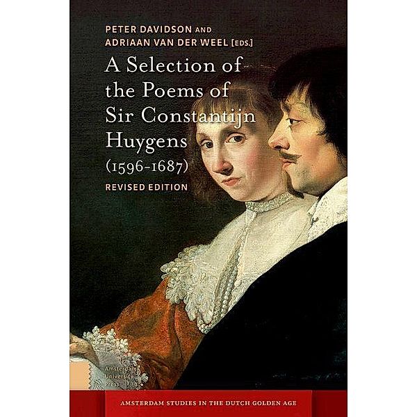 A Selection of the Poems of Sir Constantijn Huygens (1596-1687)