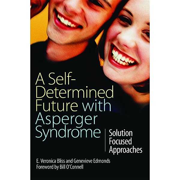 A Self-Determined Future with Asperger Syndrome, E Veronica Bliss, Genevieve Edmonds