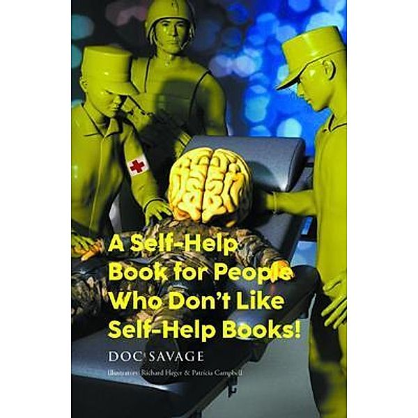 A Self-Help Book for People Who Don't Like Self-Help Books!, Doc Savage