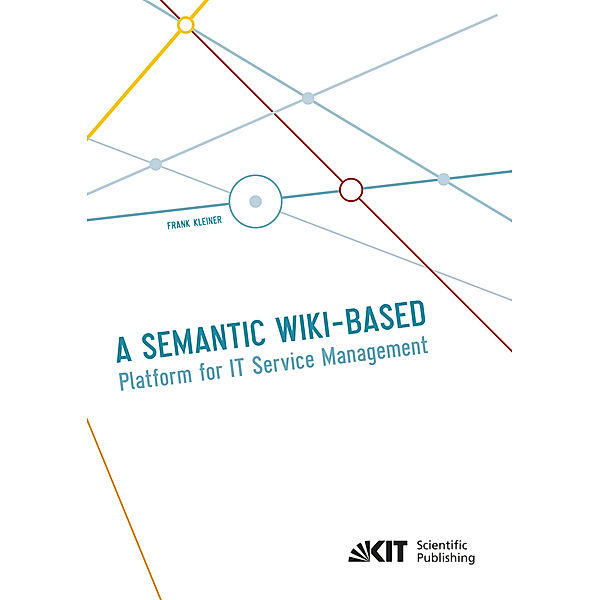 A Semantic Wiki-based Platform for IT Service Management, Frank Kleiner