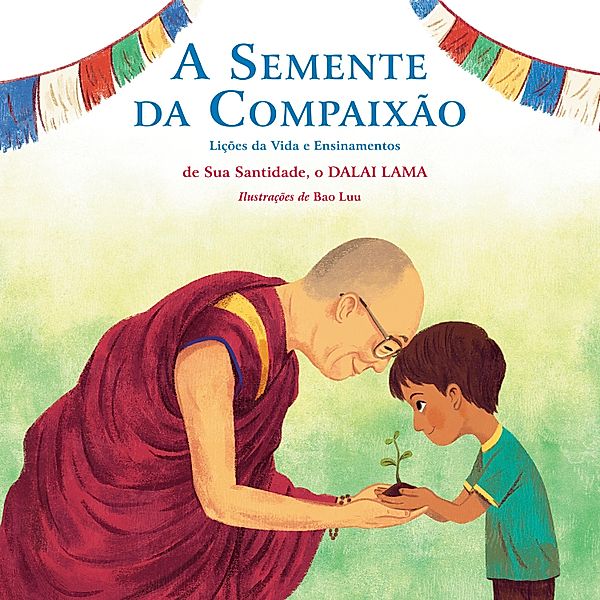 A Semente da Compaixão, Dalai Lama