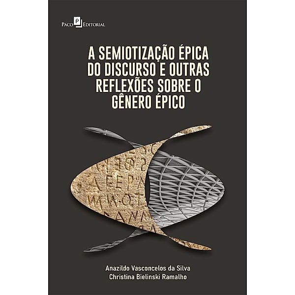 A semiotização épica do discurso, Anazildo Vasconcelos da Silva, Christina Bielinski Ramalho
