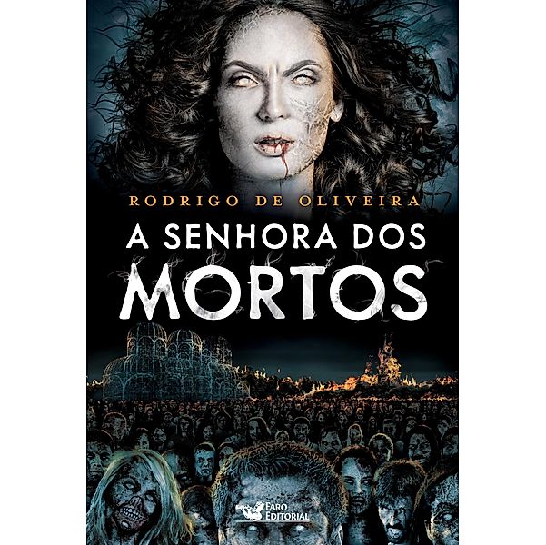 A senhora dos mortos / As Crônicas dos Mortos Bd.3, Rodrigo de Oliveira