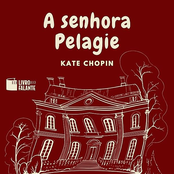 A senhora Pelagie, Kate Chopin