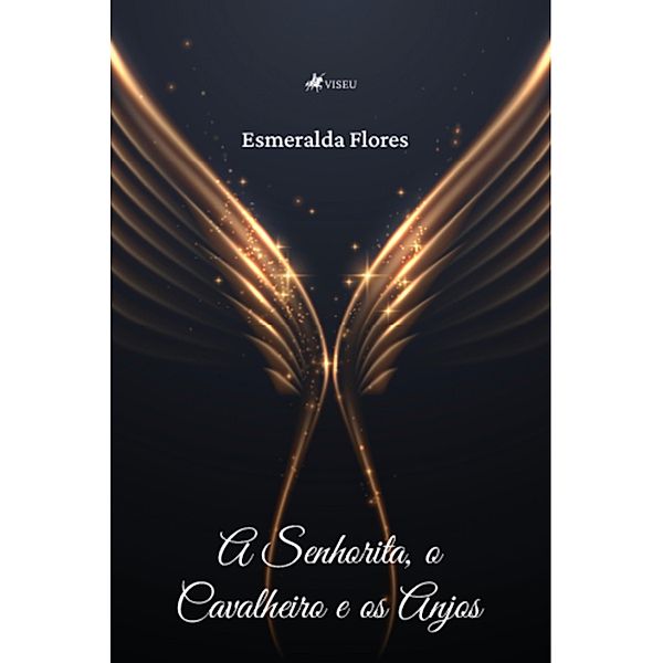A Senhorita, o Cavalheiro e os Anjos, Esmeralda Flores