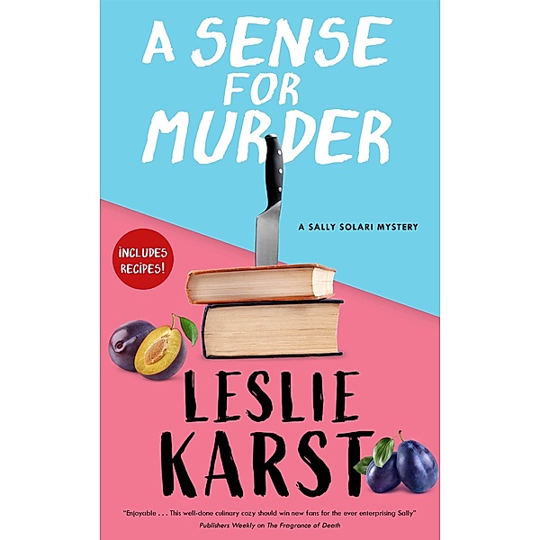 A Sense for Murder / A Sally Solari Mystery Bd.6, Leslie Karst