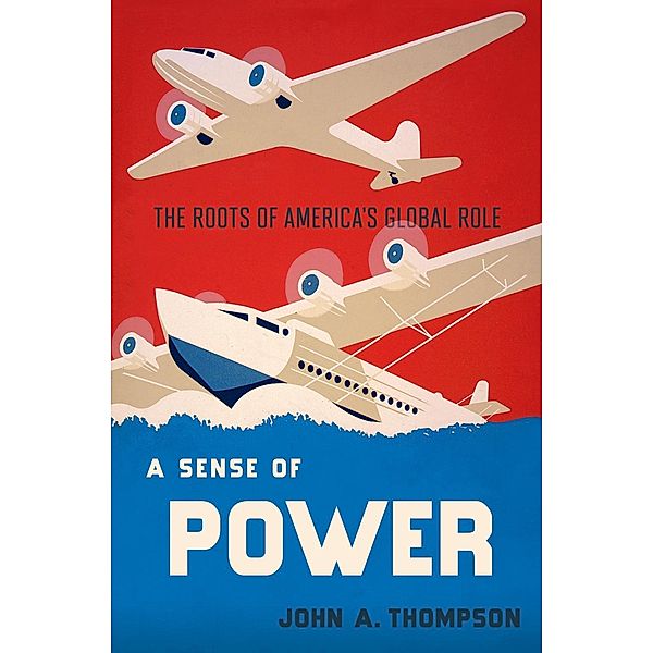 A Sense of Power, John A. Thompson