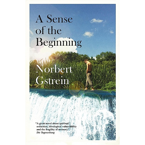 A Sense of the Beginning, Norbert Gstrein