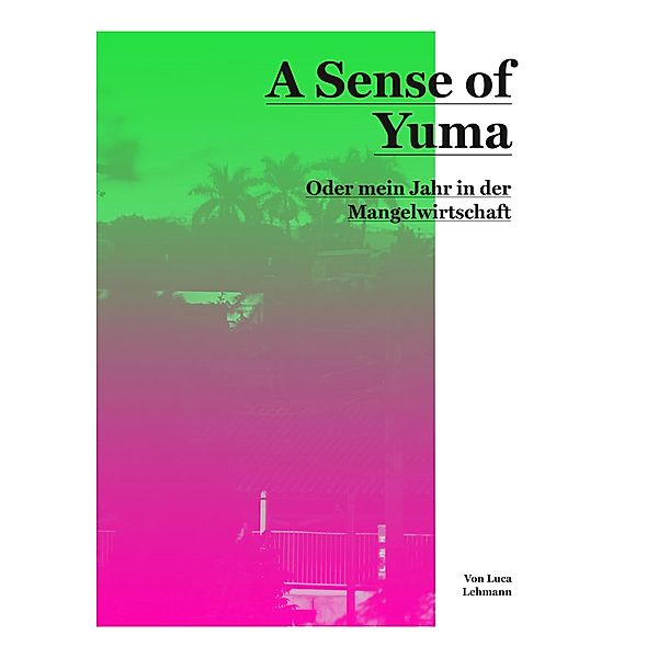A Sense of Yuma, Luca Lehmann