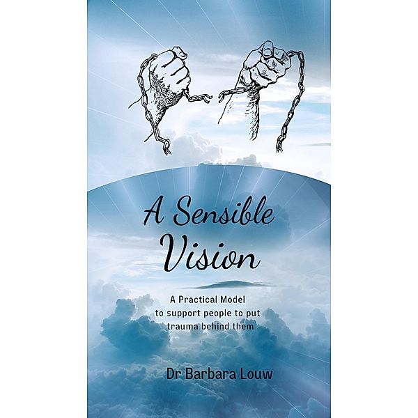 A Sensible Vision, Barbara Louw
