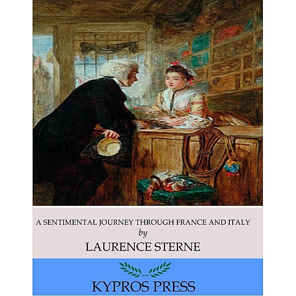 A Sentimental Journey Through France and Italy, Laurence Sterne