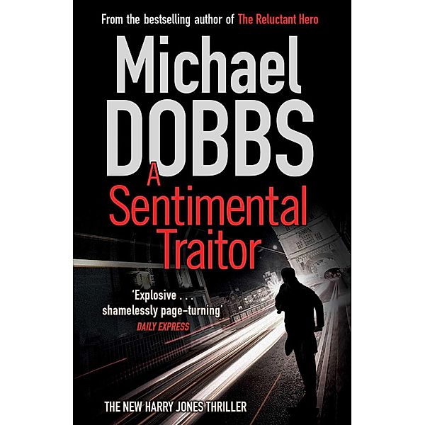 A Sentimental Traitor, Michael Dobbs