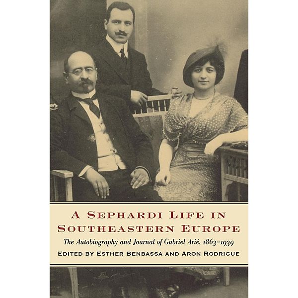 A Sephardi Life in Southeastern Europe / Samuel and Althea Stroum Books, Esther Benbassa, Aron Rodrigue