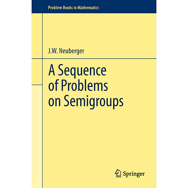 A Sequence of Problems on Semigroups, John Neuberger