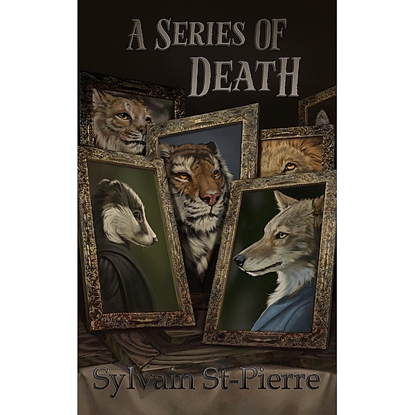 A Series of Death (Death by Predation, #3) / Death by Predation, Sylvain St-Pierre